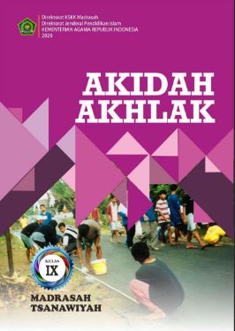 Buku Siswa Akidah Akhlak Pendekatan Saintifik Kurikulum 2013 Kelas IX Madrasah Tsanawiyah